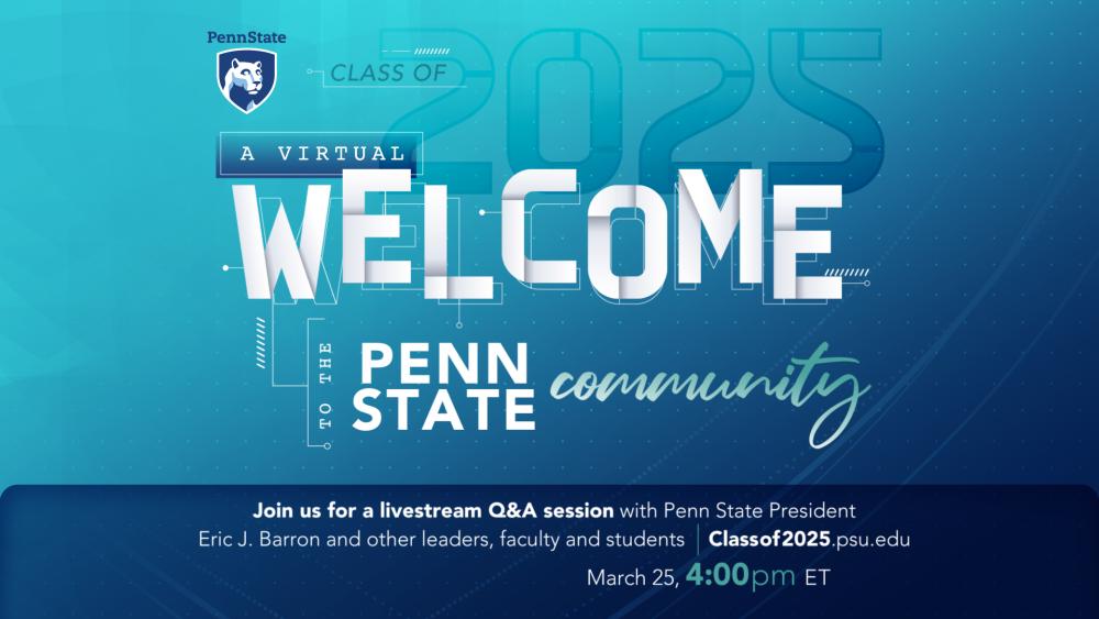 Class of 2025 invited to attend 'A Virtual to the Penn State